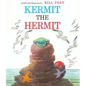 Kermit the Hermit -- Bill Peet